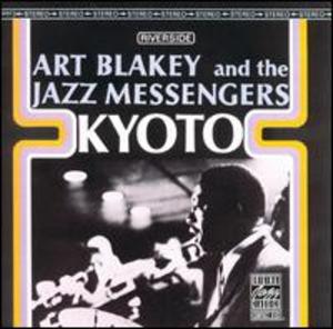 Art Blakey and the Jazz Messengers: Kyoto