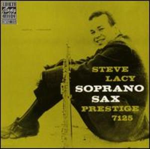 Steve Lacy: Soprano Sax