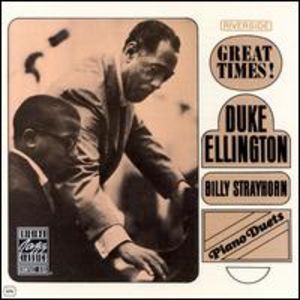 Duke Ellington & Billy Strayhorn: Piano Duets - Great Times!