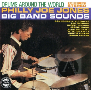 Drums Around the World: Philly Joe Jones Big Band Sounds