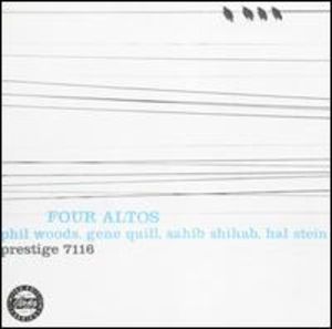 Phil Woods, Gene Quill, Sahib Shihab, and Hal Stein: Four Altos