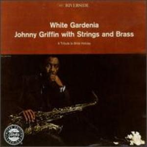 Johnny Griffin with Strings and Brass: White Gardenia