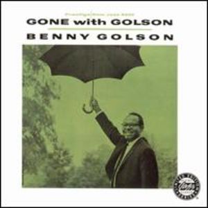 Benny Golson: Gone with Golson