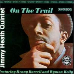 Jimmy Heath Quintet: On the Trail