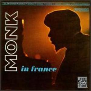 Thelonious Monk: Monk in France