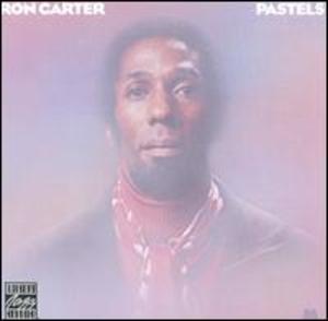 Ron Carter: Pastels