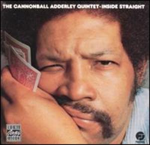 The Cannonball Adderley Quintet: Inside Straight