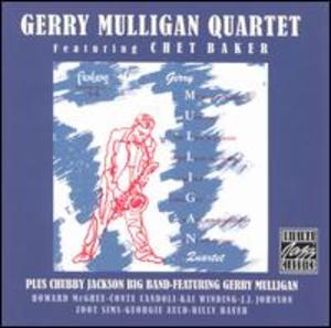 Gerry Mulligan Quartet Featuring Chet Baker; Chubby Jackson Big Band featuring Gerry Muligan