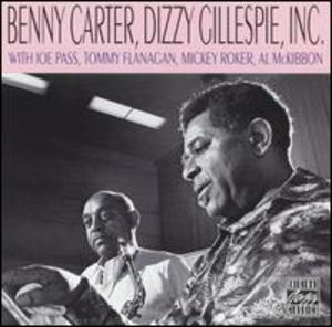 Benny Carter and Dizzy Gillespie: Carter, Gillespie, Inc.
