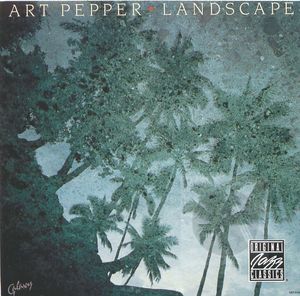 Art Pepper: Landscape