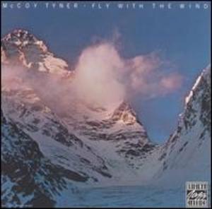 McCoy Tyner: Fly with the Wind