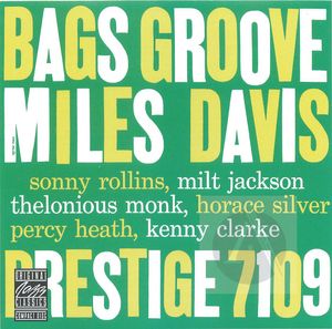 Miles Davis and the Modern Jazz Giants: Bags' Groove