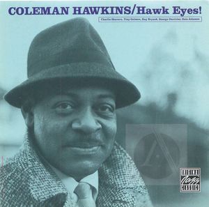 Coleman Hawkins/Hawk Eyes!