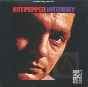 Art Pepper: Intensity