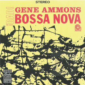 Gene Ammons: Bad! Bossa Nova