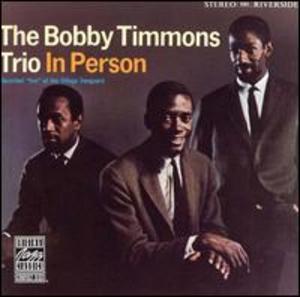 Bobby Timmons Trio in Person: Recorded Live at the Village Vanguard