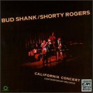 Bud Shank / Shorty Rogers: California Concert