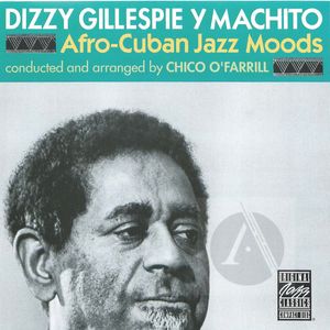 Dizzy Gillespie: Afro-Cuban Jazz Moods