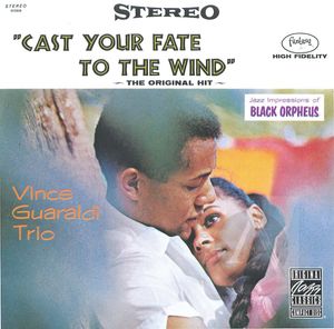 Vince Guaraldi Trio: Cast Your Fate to the Wind - Jazz Impressions of Black Orpheus