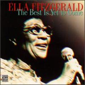 Ella Fitzgerald: Best Is Yet to Come