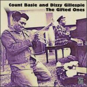 Count Basie and Dizzy Gillespie: The Gifted Ones