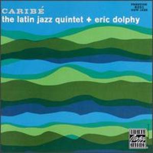 The Latin Jazz Quintet / Eric Dolphy: Caribé