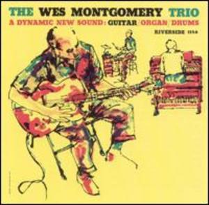 The Wes Montgomery Trio: A Dynamic Trio