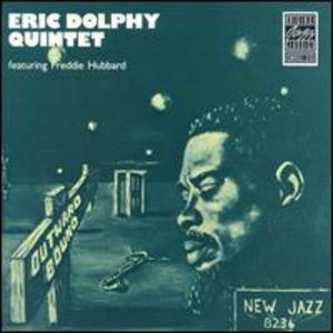 Eric Dolphy Quintet featuring Freddie Hubbard: Outward Bound