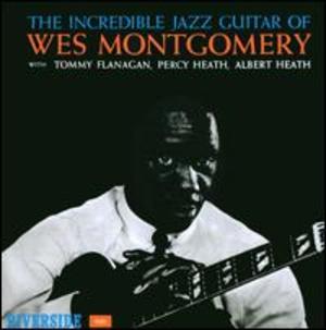 Wes Montgomery: The Incredible Jazz Guitar