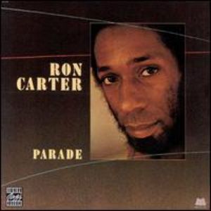 Ron Carter: Parade