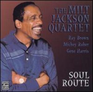 The Milt Jackson Quartet: Soul Route