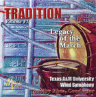 Texas A&M University Wind Symphony: Tradition, Legacy of the March, Vol. 6