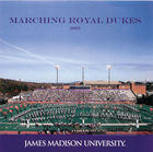 James Madison University: 2005 Marching Royal Dukes