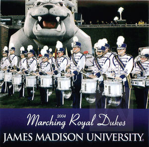 James Madison University 2004 Marching Royal Dukes