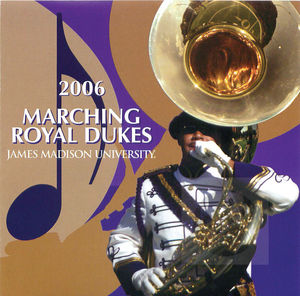 James Madison University Marching Royal Dukes: 2006 Marching Royal Dukes