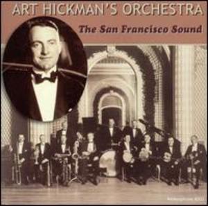 Art Hickman's Orchestra: The San Francisco Sound