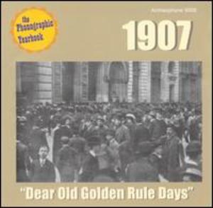 Phonograhic Yearbook: 1907 - Dear Old Golden Rule Days