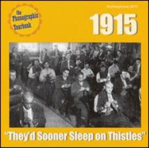1915: They'd Sooner Sleep on Thistles
