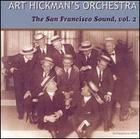Art Hickman's Orchestra: The San Francisco Sound, Vol. 2
