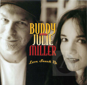 Buddy and Julie Miller: Love Snuck Up