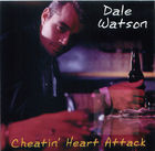 Dale Watson: Cheatin' Heart Attack