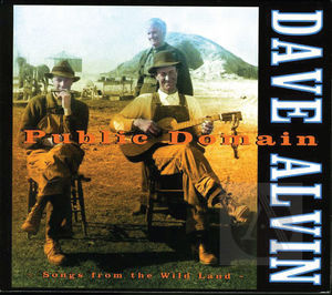 Dave Alvin: Public Domain - Songs from the Wild Land