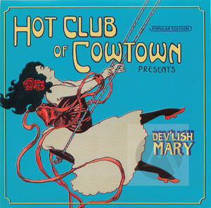 Hot Club of Cowtown: Dev'lish Mary