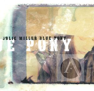 Julie Miller: Blue Pony