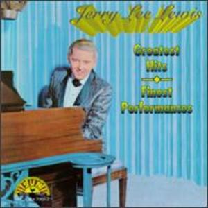 Jerry Lee Lewis: Greatest Hits, Finest Performances