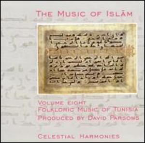 Music of Islam, Vol. 8: Folkloric Music of Tunisia