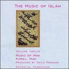 The Music Of Islam, Vol. 12: Music Of Iran, Karaj,  Iran