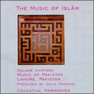 The Music Of Islam, Vol. 13: Music Of Pakistan, Lahore, Pakistan
