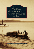 2. The Heart of the Valley: Manchester, Concord, Penacook, and Boscawen, New Hampshire