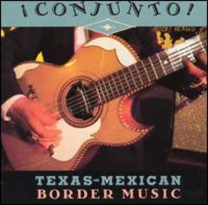 Conjunto! Texas-mexican Border Music, Volume 2